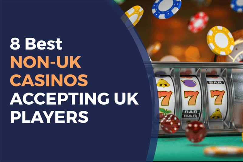 The Best Non-UK Online Casinos A Guide for Players