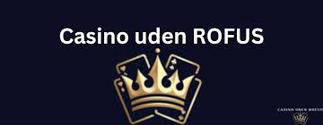 Casino Uden Rufus og Nem Udbetaling En Guide til Hurtige Gevinster